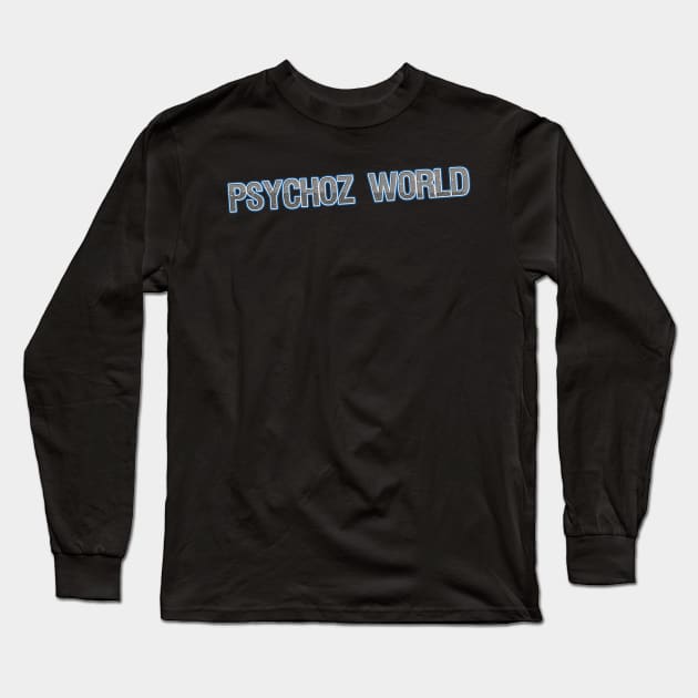 Psychoz World Design Long Sleeve T-Shirt by Psychoz World Shop